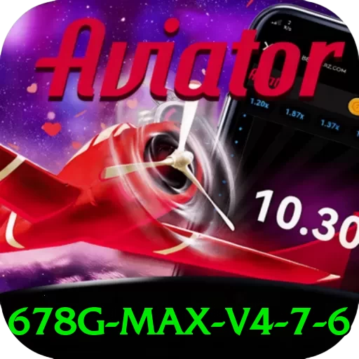678g Max v4.7.6 - apk